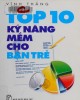 Ebook Top 10 kỹ năng mềm cho bạn trẻ: Phần 2