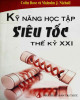 Ebook Kỹ năng học tập siêu tốc thế kỷ XXI: Phần 1