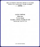 Giáo trình Vẽ kỹ thuật (Nghề: Công nghệ ô tô - Trung cấp): Phần 1 - Tổng cục giáo dục nghề nghiệp