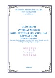 Giáo trình Kỹ thuật xung số - Nghề: Kỹ thuật lắp ráp và sửa chữa máy tính - Trình độ: Cao đẳng nghề (Tổng cục Dạy nghề)