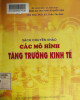 Ebook Các mô hình tăng trưởng kinh tế: Phần 1