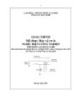 Giáo trình Bảo vệ rơ le - Nghề: Điện công nghiệp - Trình độ: Cao đẳng nghề (Tổng cục Dạy nghề)