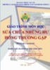 Giáo trình Sửa chữa những hư hỏng thường gặp trên máy thi công nền (Nghề Vận hành máy thi công nền - Trình độ Cao đẳng)