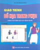 Giáo trình Đồ họa trang phục (dùng cho trình độ cao đẳng nghề): Phần 2 - ThS. Nguyễn Trí Dũng