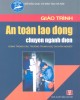 Giáo trình An toàn lao động chuyên ngành điện (dùng trong các trường trung học chuyên nghiệp): Phần 1 - KS. Vũ Quốc Hà, KS. Trần Thu Hà