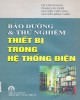 Ebook Bảo dưỡng và thử nghiệm thiết bị trong hệ thống điện: Phần 1