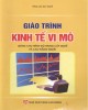 Giáo trình Kinh tế vi mô (Dùng cho trình độ trung cấp nghề và cao đẳng nghề): Phần 1