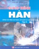 Giáo trình Hàn (dùng cho trình độ trung cấp nghề và cao đẳng nghề)(Tập 2): Phần 1 -  NXB Lao động