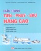 Giáo trình Tiện, phay, bào nâng cao (dùng cho trình độ cao đẳng nghề): Phần 1 -  Nguyễn Thị Quỳnh, Phạm Minh Đạo, Trần Sĩ Tuấn