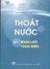 Ebook Thoát nước: Tập 1 - Mạng lưới thoát nước - PGS.TS. Hoàng Văn Huệ (chủ biên)