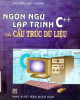 Ebook Ngôn ngữ lập trình C++ và cấu trúc dữ liệu: Phần 2