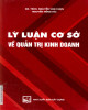 Ebook Lý luận cơ sở quản trị kinh doanh: Phần 2