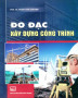 Ebook Đo đạc xây dựng công trình: Phần 2