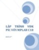 Lập trình VĐK PIC với MPLAB C18