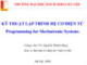 Bài giảng Kỹ thuật lập trình hệ cơ điện tử: Chương 1 - TS. Nguyễn Thành Hùng