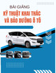 Bài giảng Kỹ thuật khai thác và bảo dưỡng ô tô: Chương 2 - Luật Giao thông đường bộ Việt Nam