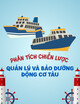 Phân tích các chiến lược quản lý và bảo dưỡng động cơ tàu