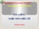 Bài giảng Nhập môn điện tử - Chương 1: Các khái niệm cơ bản